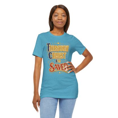 TCI- Through Christ I'm Saved Tee