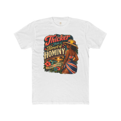 Thicker Bowl of Hominy Tee