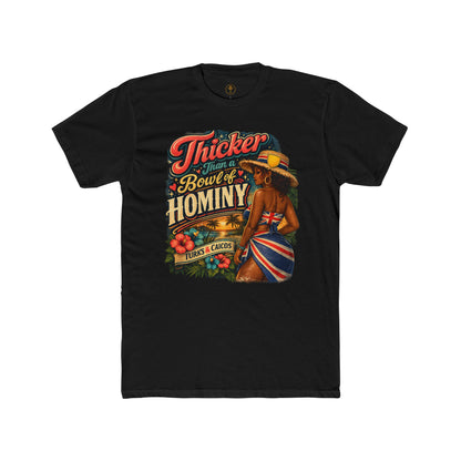 Thicker Bowl of Hominy Tee