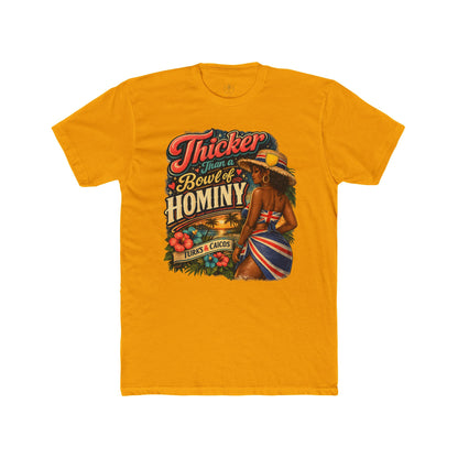 Thicker Bowl of Hominy Tee