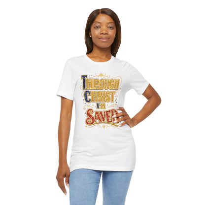 TCI- Through Christ I'm Saved Tee