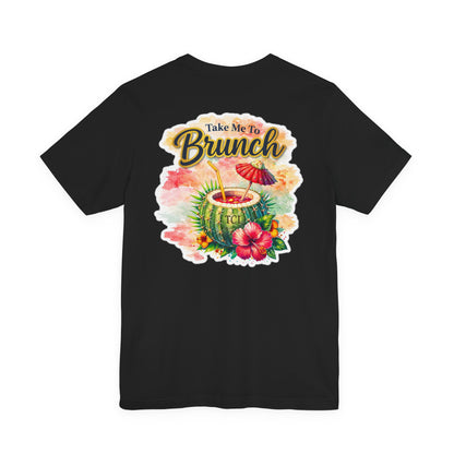 Take Me To Brunch Tee